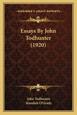 Essays By John Todhunter (1920) 1164009974 Book Cover