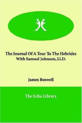 The Journal Of A Tour To The Hebrides With Samu... 1847028241 Book Cover