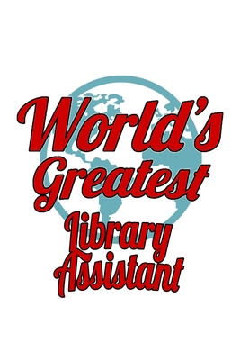 World's Greatest Library Assistant: Creative Li... 1712008110 Book Cover