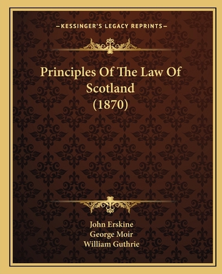 Principles Of The Law Of Scotland (1870) 1164684639 Book Cover
