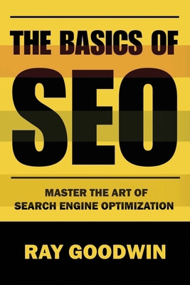The Basics of SEO: Master the art of search eng... B0CCCHSHNN Book Cover