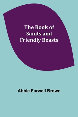 The Book of Saints and Friendly Beasts 9355391986 Book Cover