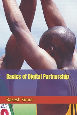 Basics of Digital Partnership B0FPB9K7KD Book Cover