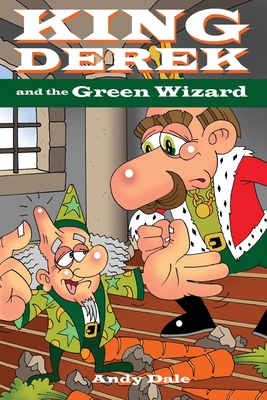 King Derek and the Green Wizard 1291316698 Book Cover