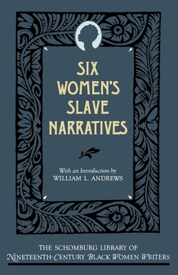 Six Women's Slave Narratives 0195060830 Book Cover