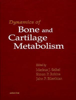 Dynamics of Bone and Cartilage Metabolism: Prin... 0126348405 Book Cover