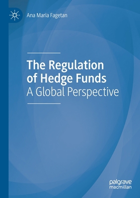 The Regulation of Hedge Funds: A Global Perspec... 3030637085 Book Cover