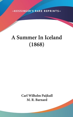 A Summer in Iceland (1868) 1436989213 Book Cover