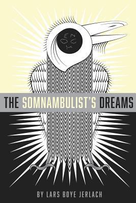 The Somnambulist's Dreams 0692746609 Book Cover