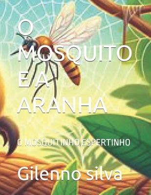 O Mosquito E a Aranha: O Mosquitinho Espertinho [Portuguese]            Book Cover