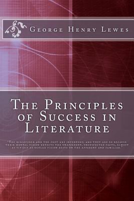 The Principles of Success in Literature 1494266865 Book Cover