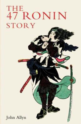 The Forty-Seven Ronin Story 0804801967 Book Cover