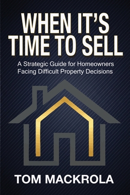 When It's Time To Sell: A Strategic Guide for H... B0GS45QJT2 Book Cover