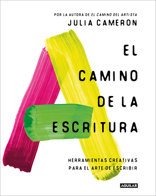 El Camino de la Escritura: Herramientas Creativ... [Spanish] 8403524129 Book Cover