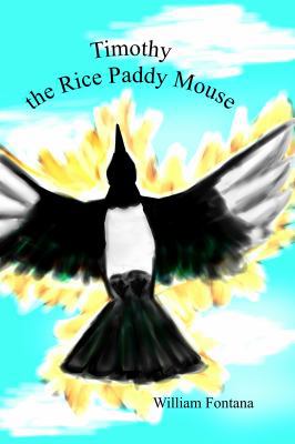 Timothy the Rice Paddy Mouse 0985959983 Book Cover