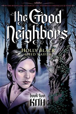 The Good Neighbors #2: Kith 0439855632 Book Cover