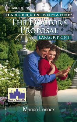 The Doctor's Proposal: Castle at Dolphin Bay [Large Print] 0373182422 Book Cover