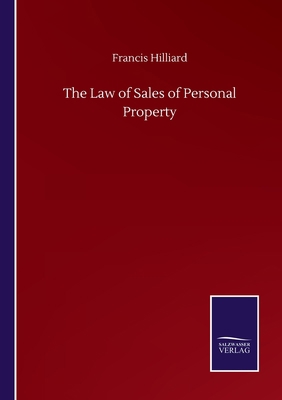 The Law of Sales of Personal Property 3846059528 Book Cover