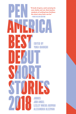 PEN America Best Debut Short Stories 2018 1936787938 Book Cover