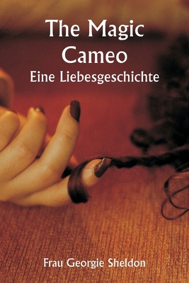 The Magic Cameo A Love Story [German] 9357907211 Book Cover