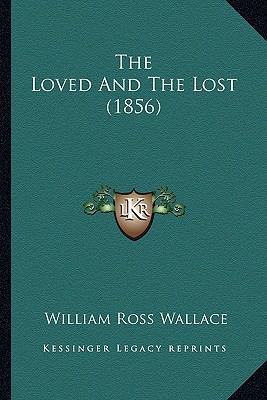 The Loved And The Lost (1856) 1167197461 Book Cover
