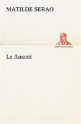 Le Amanti [Italian] 3849122158 Book Cover