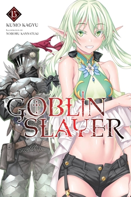 Goblin Slayer, Vol. 15 (Light Novel): Volume 15 1975350162 Book Cover