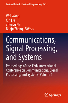 Communications, Signal Processing, and Systems:... 9819975042 Book Cover