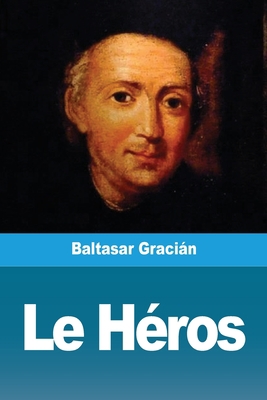 Le Héros [French] 3967875520 Book Cover
