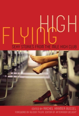 Flying High: Sexy Stories from the Mile High Club 1627780424 Book Cover