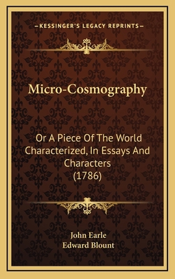 Micro-Cosmography: Or a Piece of the World Char... 1164993208 Book Cover