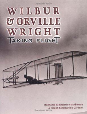 Wilbur & Orville Wright: Taking Flight 1575054434 Book Cover