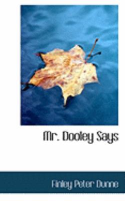 Mr. Dooley Says 0554973146 Book Cover