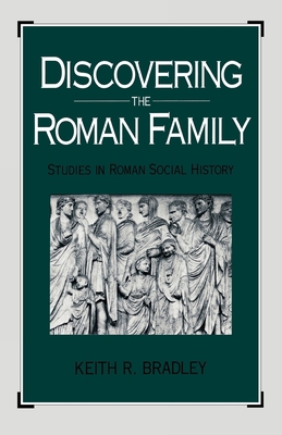 Discovering the Roman Family: Studies in Roman ... 0195058585 Book Cover