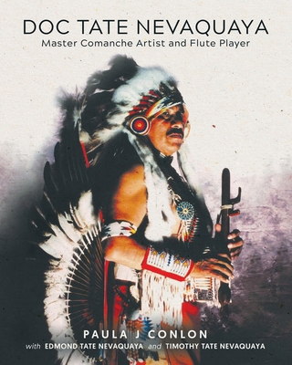 Doc Tate Nevaquaya: Master Comanche Artist and ... 0228866375 Book Cover