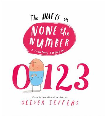 The Hueys in None the Number: A Counting Adventure 0008129495 Book Cover