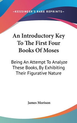 An Introductory Key To The First Four Books Of ... 0548344159 Book Cover