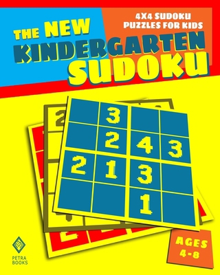 The New Kindergarten Sudoku: 4x4 Sudoku Puzzles... B0CXL5KTFN Book Cover