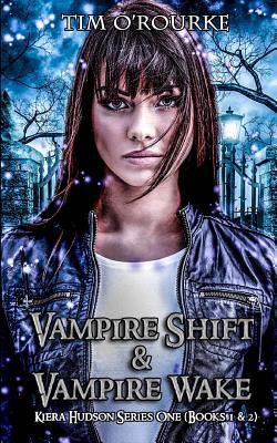 Kiera Hudson: Vampire Shift & Vampire Wake (Boo... 198675393X Book Cover