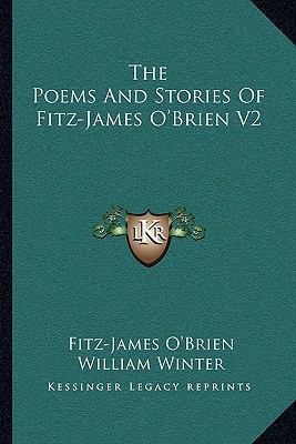 The Poems And Stories Of Fitz-James O'Brien V2 1163124613 Book Cover