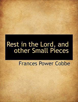 Rest in the Lord, and Other Small Pieces [Large Print] 1115396099 Book Cover