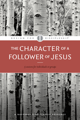 The Character of a Follower of Jesus 1600060072 Book Cover