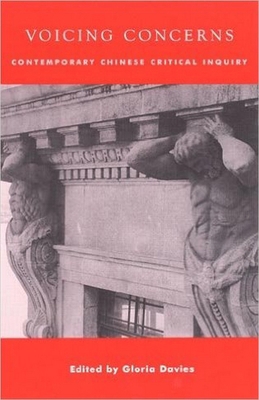 Voicing Concerns: Contemporary Chinese Critical... 0742509338 Book Cover