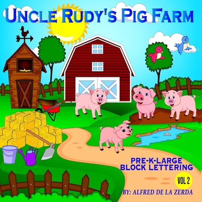 Uncle Rudy's Pig Farm 1502396262 Book Cover