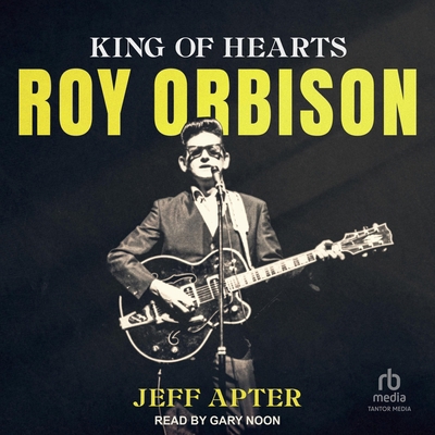 Roy Orbison: King of Hearts B0G8F7CVDJ Book Cover