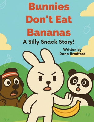 Bunnies Don't Eat Bananas! [Large Print] B0G6SQXFFR Book Cover