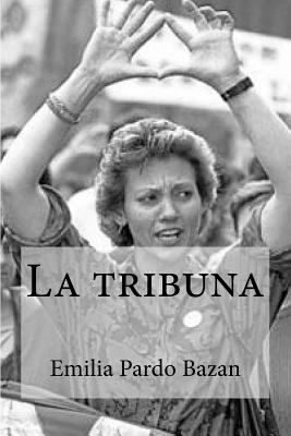 La tribuna [Spanish] 153319842X Book Cover