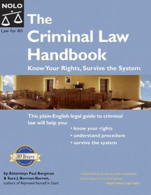 The Criminal Law Handbook: Know Your Rights, Su... 1413303560 Book Cover