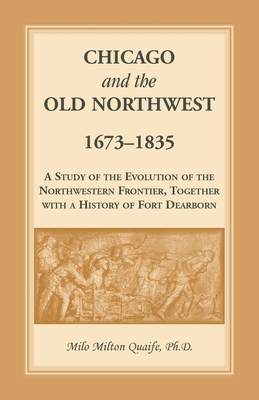 Chicago and the Old Northwest 0788428349 Book Cover
