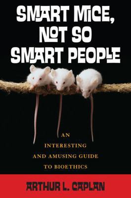 Smart Mice, Not-So-Smart People: An Interesting... 074254172X Book Cover